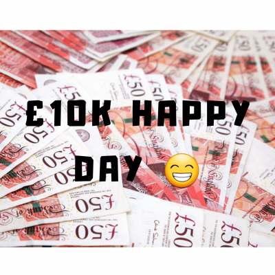 £10K HAPPY DAY 😁