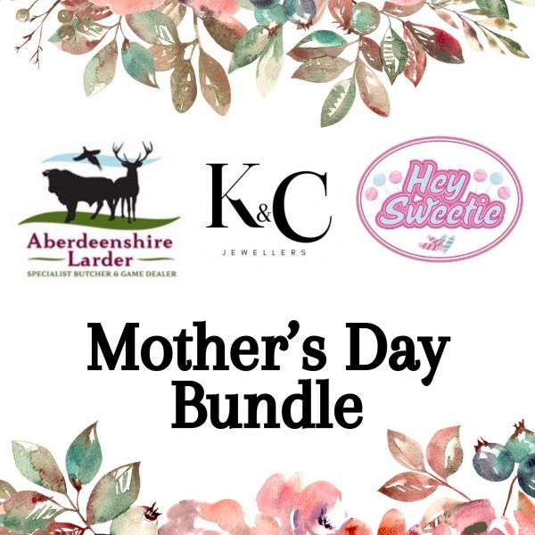 Mothers Day Bundle with Aberdeenshire Larder, Hey Sweetie + K&C Jewellers (DRAWN 23/03/2022)