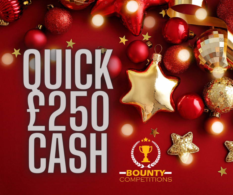 🔴QUICK £250 CASH 3 (DRAWN 28.11.22) Bounty Competitions