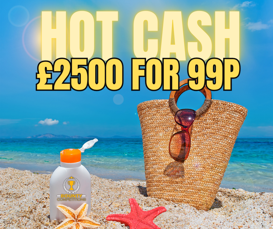 🔴QUICK – £2500 FOR 99P (DRAWN 24/06/24) – Bounty Competitions