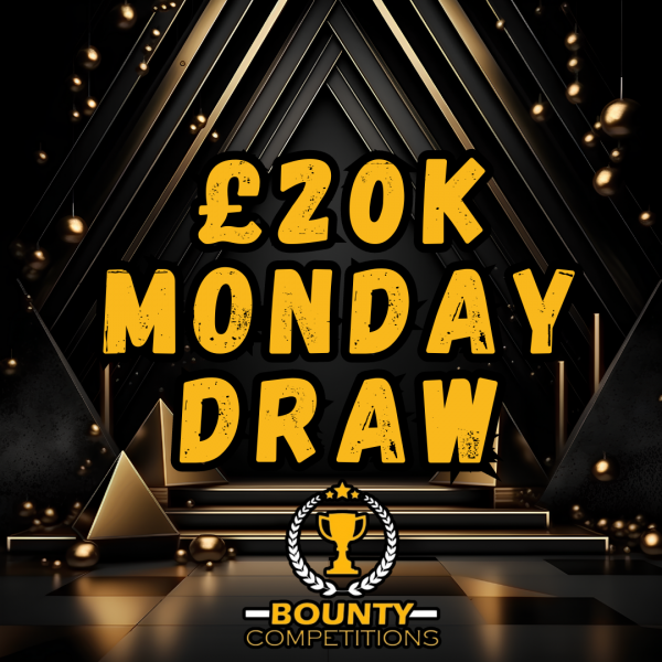 Won £20K DRAW MONDAY