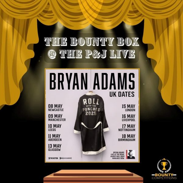 BRYAN ADAMS @ P&J LIVE ABERDEEN IN THE BOUNTY BOX. 9 WINNERS 2 PASSES EACH