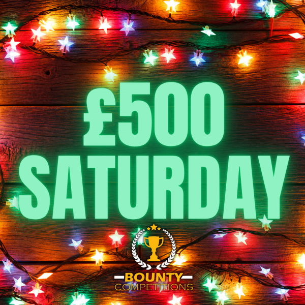 Won 🔴£500 SATURDAY – FOR 20P