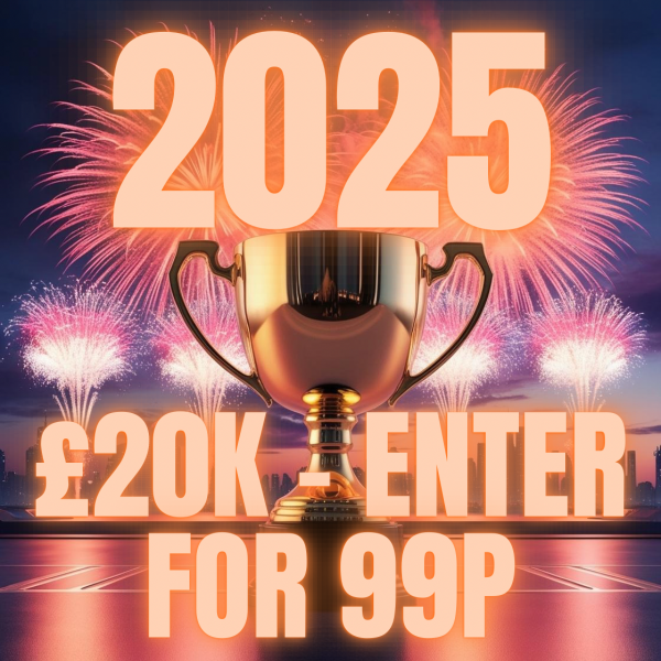 Won 🔴2025 £20K – ENTER FOR 99P