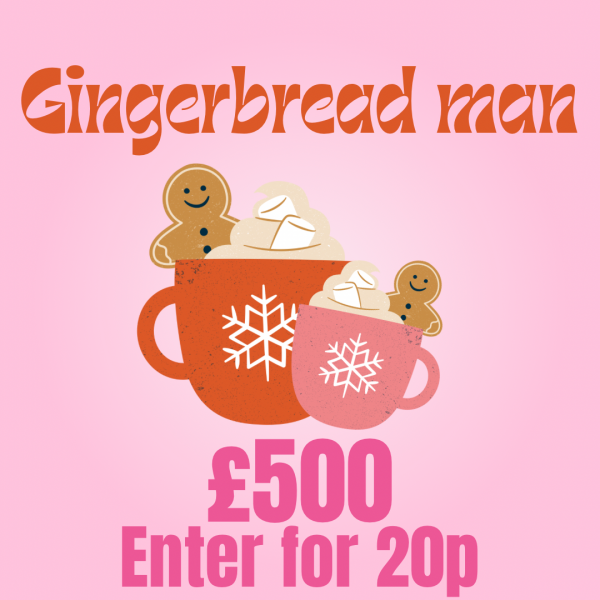 Won 🔴GINGERBREAD MAN £500 – ENTER FOR 20P