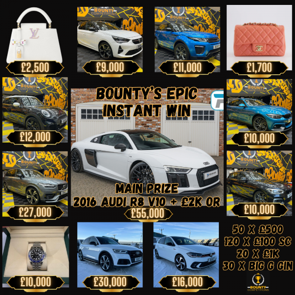 🔥BOUNTY'S EPIC INSTANT WIN - MAIN PRIZE AUDI R8 V10 - 231 INSTANT WINS🔥-⭐ 6 RUNNERS UP OF £1K ⭐