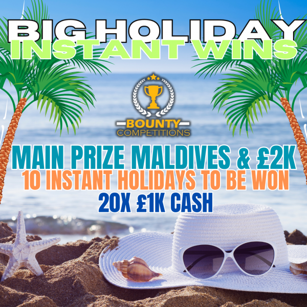 🌴THE BIG HOLIDAY INSTANTS - MAIN PRIZE MALDIVES & £2K - 30 INSTANT WINS 🌴