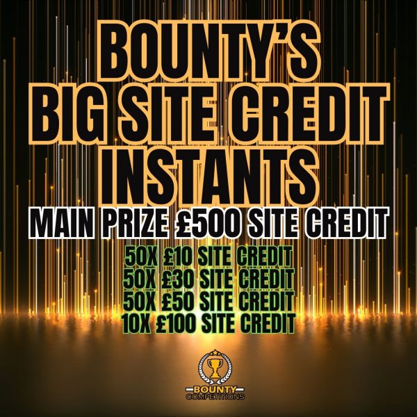 Won 🤩 BOUNTY’S BIG SITE CREDIT INSTANTS – MAIN PRIZE £500 SITE CREDIT – 160 INSTANT WINS 🤩 #2