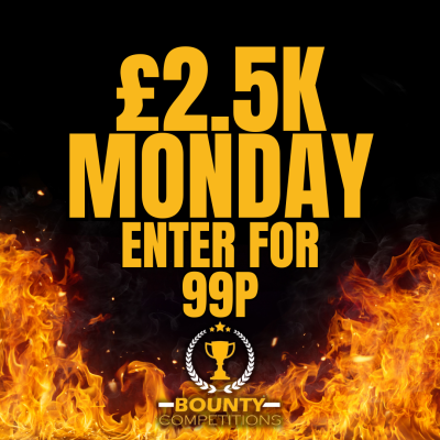 £2.5K MONDAY- ENTER FOR 99P 🍒