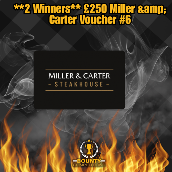 Won **2 Winners** £250 Miller & Carter Voucher #6