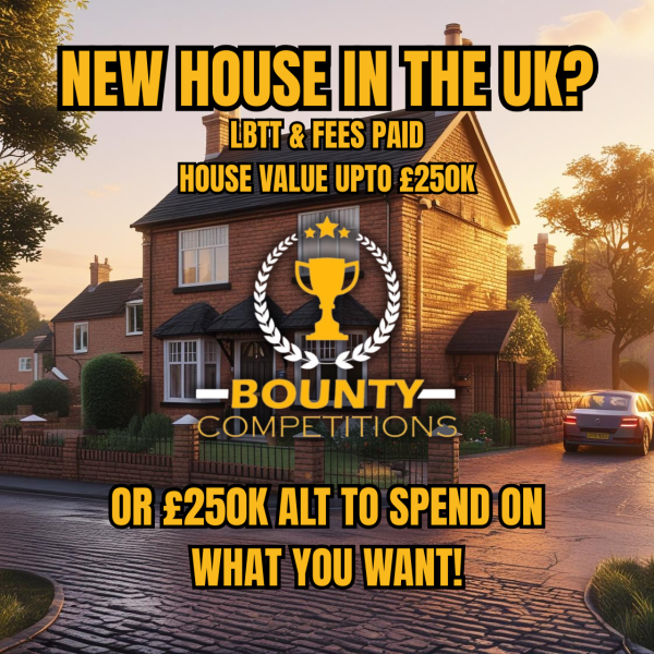 🏡WIN A £250K HOUSE OF YOUR CHOICE WITH LBTT/STAMP DUTY & FEES PAID 🏡