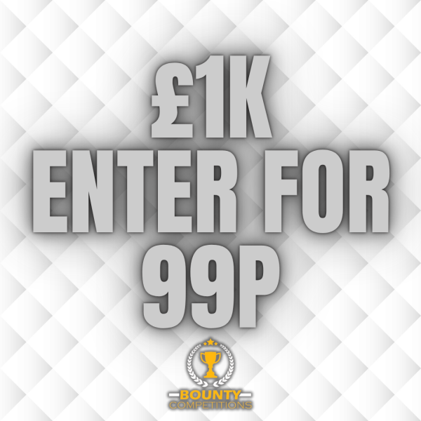 Won £1K – ENTER FOR 99P