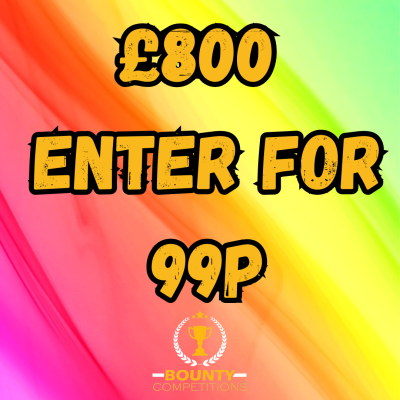 £800 ENTER FOR 99P #5