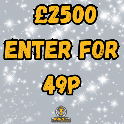 £2500 ENTER FOR 49P #19