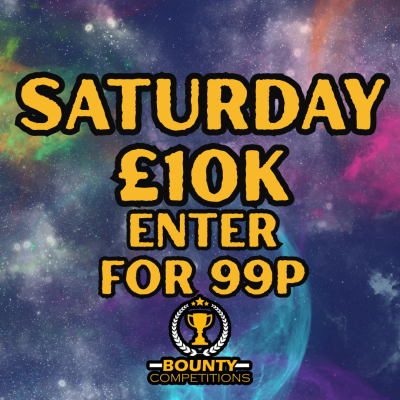 🔴SATURDAY £10K - ENTER FOR 99P