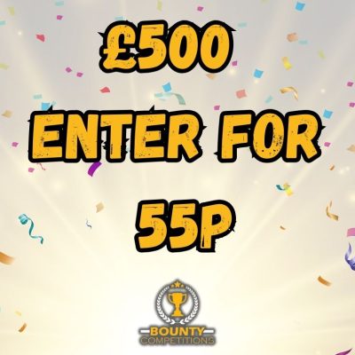 £500 ENTER FOR 55P! 🏦