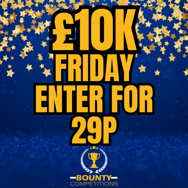 Won 🔴FRIDAY £10K – ENTER FOR 29P