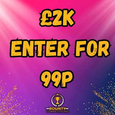 £2K ENTER FOR 99P💰