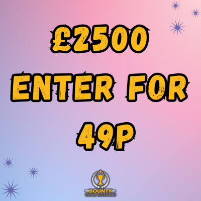 £2500 ENTER FOR 49P #20