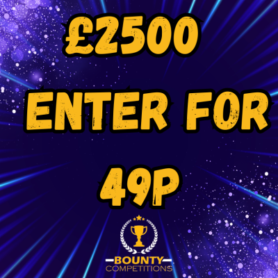 £2500 ENTER FOR 49P #23