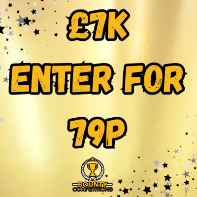 £7K ENTER FOR 79P