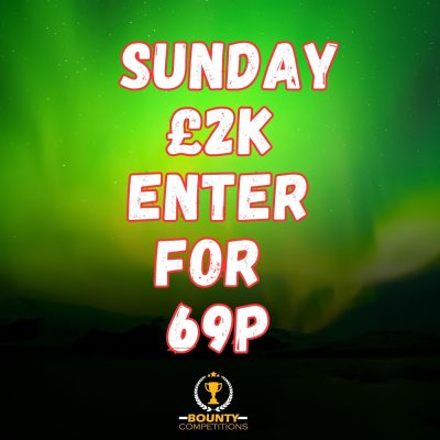 🔴SUNDAY £2K ENTER FOR 69P