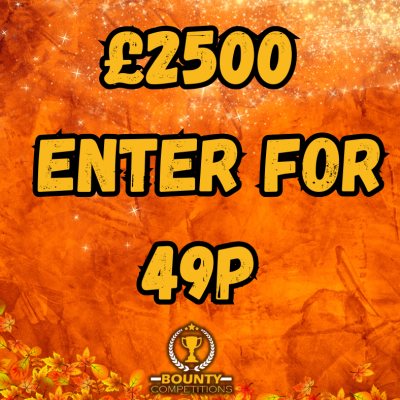 £2500 ENTER FOR 49P #25