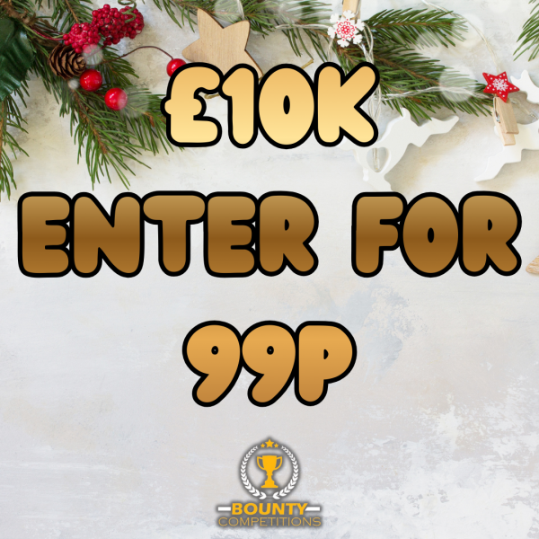Won £10K – ENTER FOR 99P #2