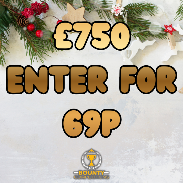 Won £750 ENTER FOR 69P!! #9 💷