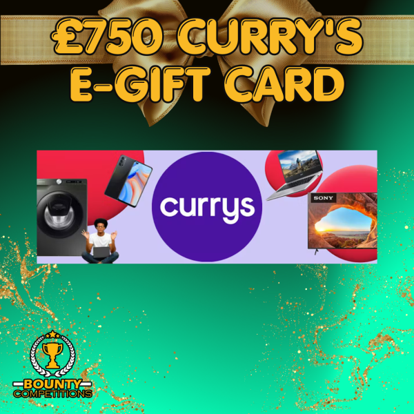 Won ⚙️ £750 Curry’s E-Gift Card ⚙️