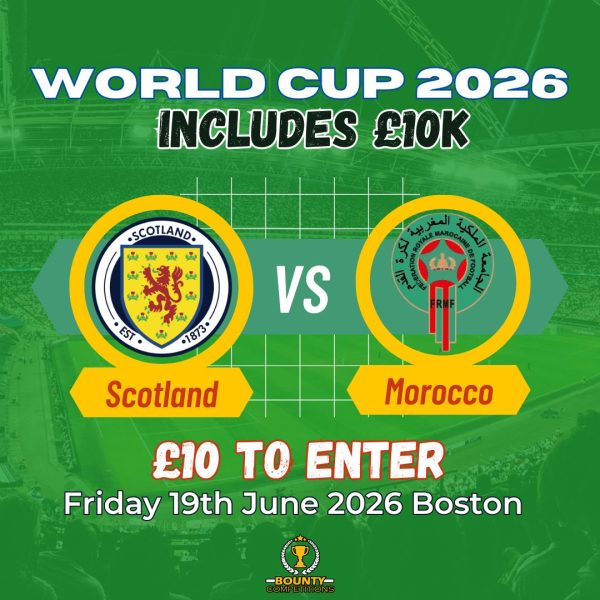 🏆2 Passes for Scotland v Morocco in Boston on 19th June 2026 + £10K 🏆